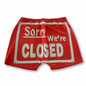 Sorry, We're Closed Shorts